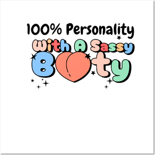 100% personality with a sassy booty Posters and Art